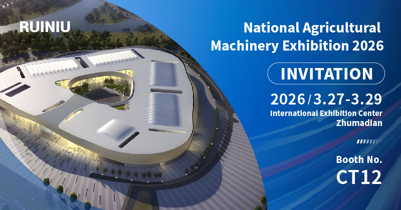 Meeting RUINIU at National Agricultural Machinery Exhibition 2026 in Zhumadian City, Henan Province
